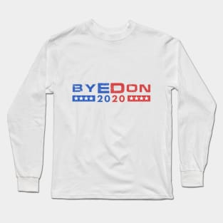 ANTI - Trump ByeDon Funny T Shirt Long Sleeve T-Shirt